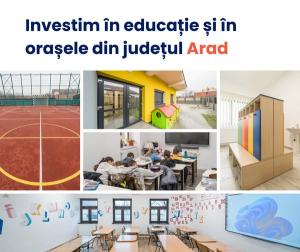 Investițiile &icirc;n educație, in orașele județului Arad